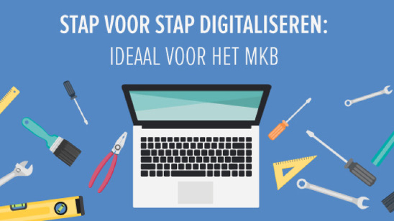 Stap voor stap digitaliseren: ideaal voor het MKB