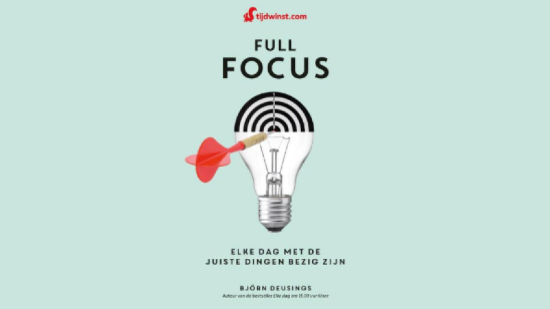 Nieuw boek: Full focus op wat écht belangrijk is