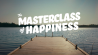 Masterclass of Happiness veroverde de wereld stormenderhand: